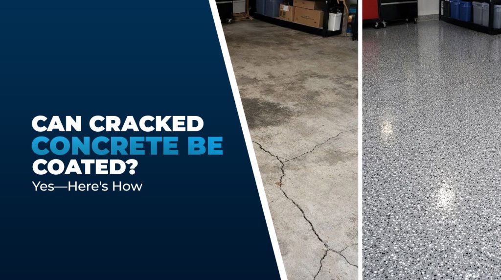 Can Cracked Concrete Be Coated? Yes—Here's How