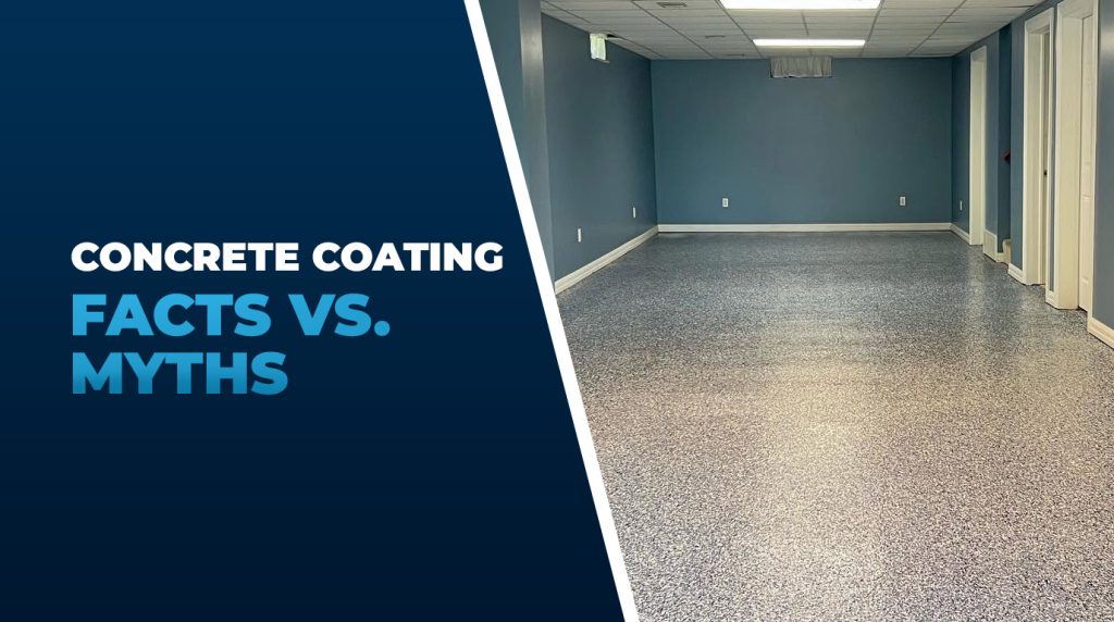 Concrete Coating Facts vs. Myths